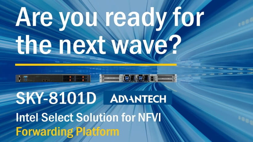 Advantech Announces New Intel® Select Solution For NFVI Forwarding ...